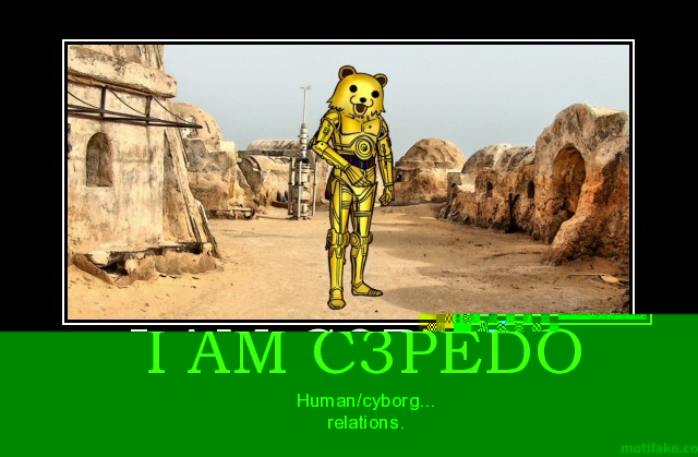 i-am-c3pedo-c3po-droid-star-wars-doris-funny-pedobear-demotivational-poster-1223939267.jpg